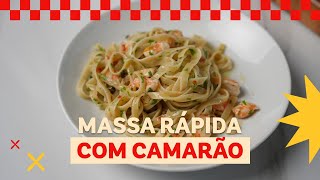Massa rápida com camarão | Léo Abreu