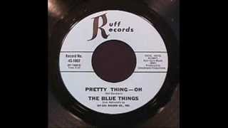 Blue Things - Pretty Thing-Oh