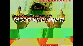 Jeza da Pedra - PAGOFUNK ILUMINATI (EP completo)