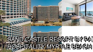 Sand Castle Resort by Patton Hospitality  Myrtle Beach Hotels South Carolina