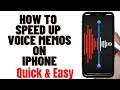 HOW TO SPEED UP VOICE MEMOS ON IPHONE 2024