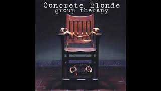 When I Was A Fool Concrete Blonde Group Therapy