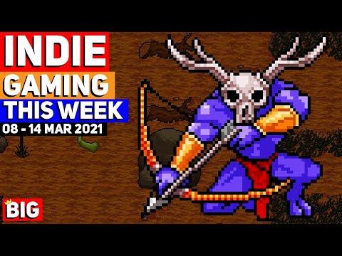 Indie Gaming This Week: 08 - 14 March 2021