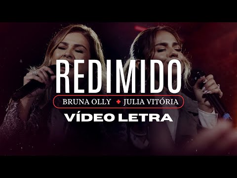 Redimido (Ao vivo) - (Lyric) - Vídeo com Letra - Julia Vitoria - Bruna Olly