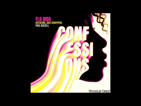 Flo Rida - Confessions (Ft. Enhypen's Heeseung & Jake x Paul Russell) [Vocals Only]