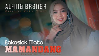 Download lagu Alfina Braner - Bakasiak Mato Mamandang mp3 Download lagu Alfina Braner - Bakasiak Mato Mamandang mp3