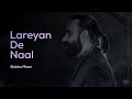 Lareyan De Naal Babbu Maan Audio