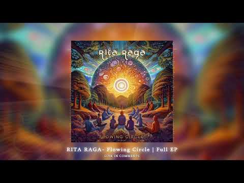Rita Raga - "Flowing Circle" (full EP) ᴴᴰ
