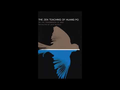 The Zen Teaching of Huang Po (Part 3) - On The Transmission of Mind - Q&A