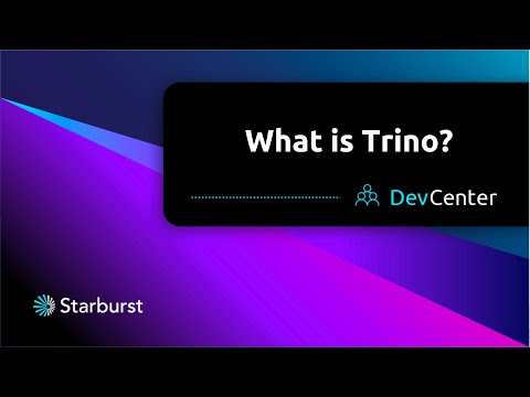 What is Trino? | Starburst DevCenter
