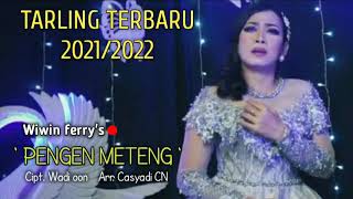 Download lagu PENGEN METENG - WIWIN FERRY'S - Cipt. Wadi oon - BOCORAN TARLING TERBARU 2021/2022 mp3