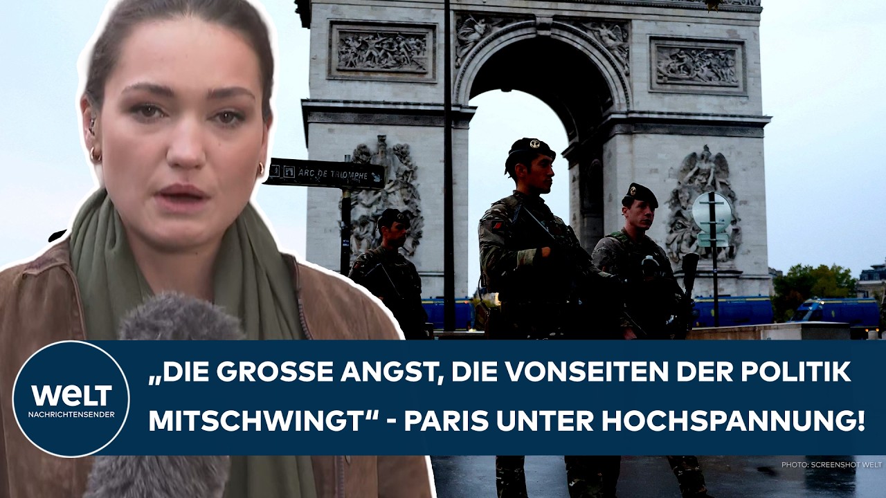 PARIS RÜSTET AUF: "Die große Angst, die vonseiten der Politik mitschwingt" - Neue Eskalationen?