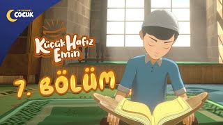Küçük Hafız Emin - 7. Bölüm