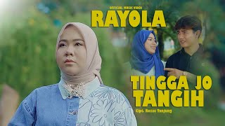 Download lagu Rayola - Tingga Jo Tangih mp3
