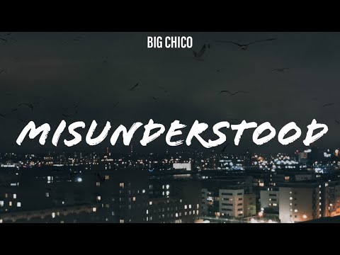 Big Chico - MISUNDERSTOOD