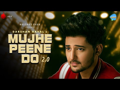 Mujhe Peene Do 2.0 | Darshan Raval | Unacademy Unwind With MTV | Naushad Khan