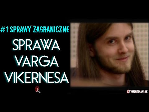 SPRAWA VARGA VIKERNESA