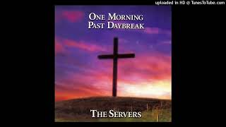 The Servers - Walking My Lord Up Calvary's Hill