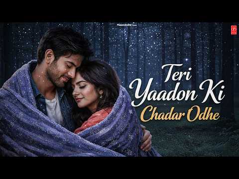 Teri Yaadon Ki Chadar Odhe Official Video Dil Ne Tera Naam Liya #bollywood #hindisong #2026