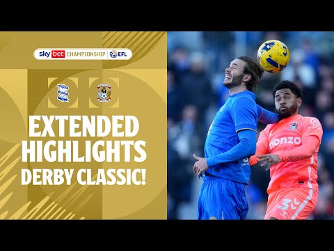 DERBY CLASSIC! | Birmingham City v Coventry City extended highlights