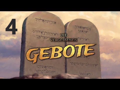 Das 4.Gebot | Die VERGESSENEN Gebote