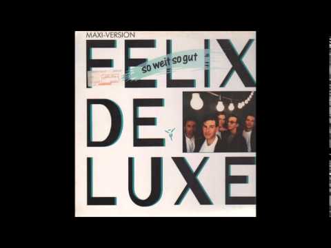 Felix De Luxe  - So weit so gut (Maxi)