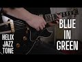 Blue in Green || Line 6 HX Stomp and Gibson ES165 Herb Ellis