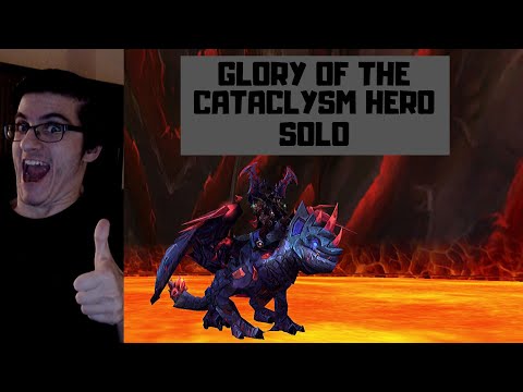 How to Solo Glory of the Cataclysm Hero and Unlock the Volcanic Stone Drake