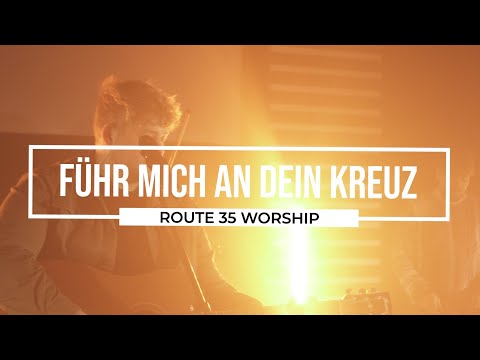 Führ mich an dein Kreuz – Akustik Cover // Route35 Worship