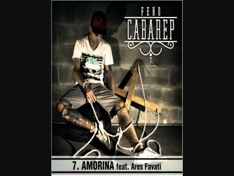 FERO - 07 - AMORINA [feat. Ares Favati]