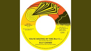 You're Wasting My Time Part 1