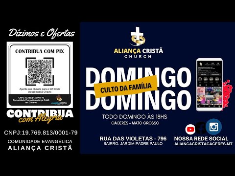 26/07/2026 | CULTO DA FAMILIA| ALIANÇA CRISTÃ | CÁCERES/MT