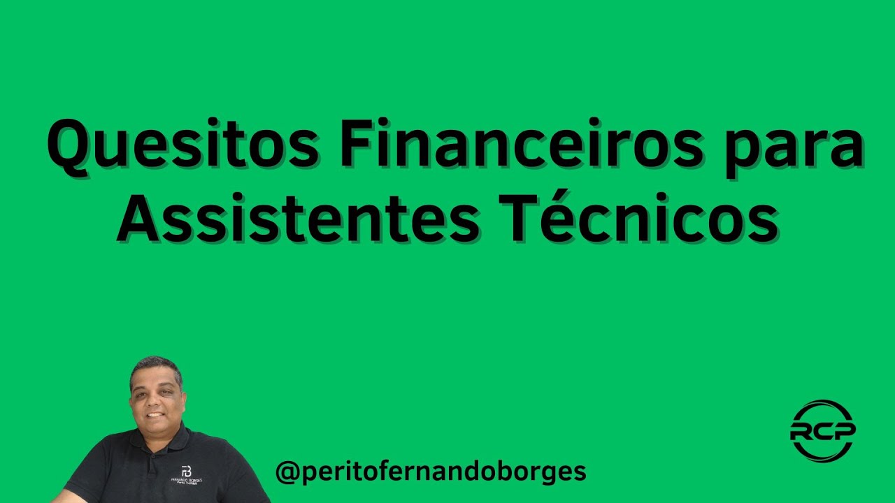 Quesitos Financeiros para Assistentes Técnicos, Live Comunidade RCP – 29/10/2024