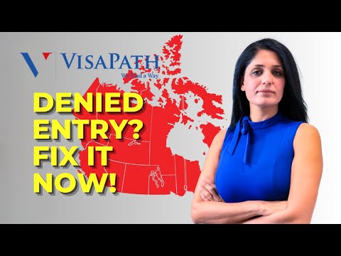 Denied Entry to Canada? Here’s How to Fix It & Try Again!