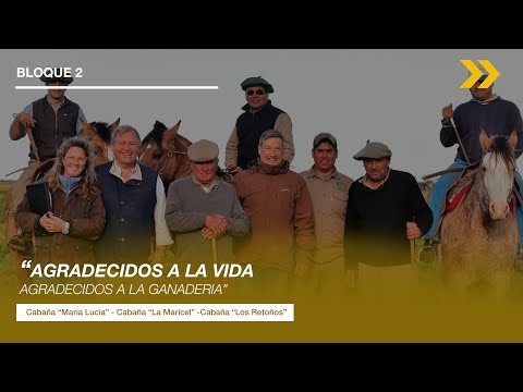 “AGRADECIDOS A LA VIDA, AGRADECIDOS A LA GANADERIA”