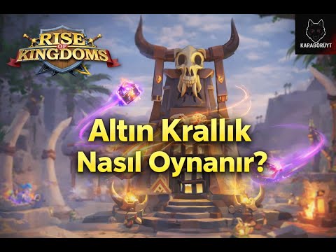 Rise of Kingdoms | Altın Krallık Nasıl Oynanır?