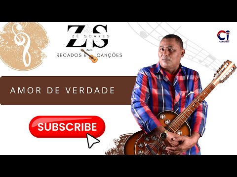 AMOR DE VERDADE - ZÉ SOARES