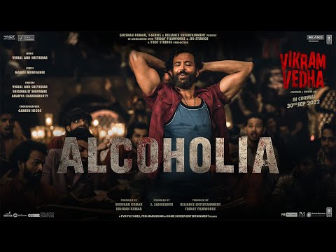 Alcoholia (Video) Vikram Vedha