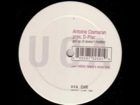 Antoine Clamaran Pres. D-Plac - Get Up (It doesn't matter) B2 Samy K's Remix