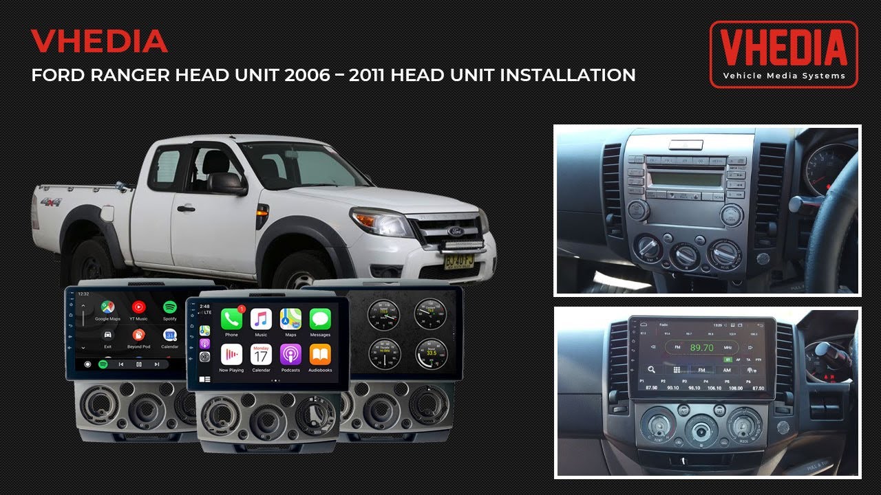 Ford Ranger Head Unit 2006 – 2011 Head Unit Installation - X series