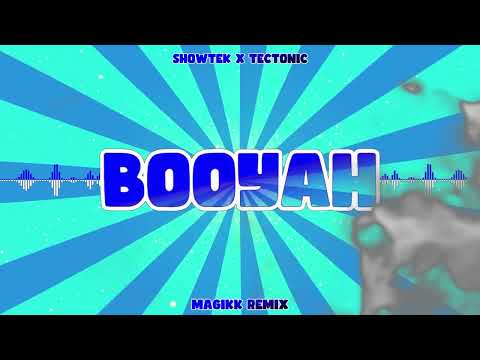 Showtek x Tectonic - Booyah (Magikk Remix)
