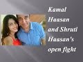 Kamal Haasan And Shruti Haasan S Open Fight