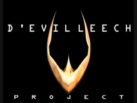 D'Evil Leech Project - Just like dogs