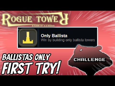 Beating the game with BALLISTAS ONLY | Rogue Tower