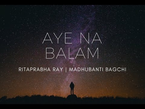 Ritaprabha Ray Aye Na Balam feat. Madhubanti Bagchi