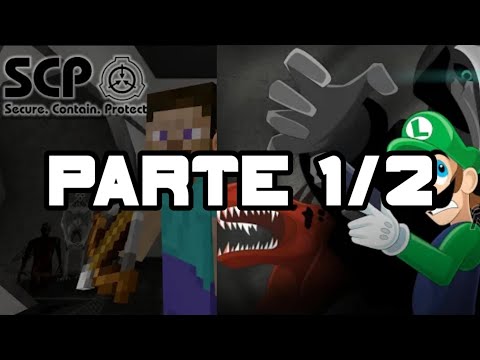 LUIGI Y STEVE EN LA FUNDACION SCP: PARTE 1 A 2