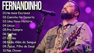 FERNANDINHO 2026 | Único, Caminho no Deserto… Louvores Inspiradores para Reforçar a Fé em Deus