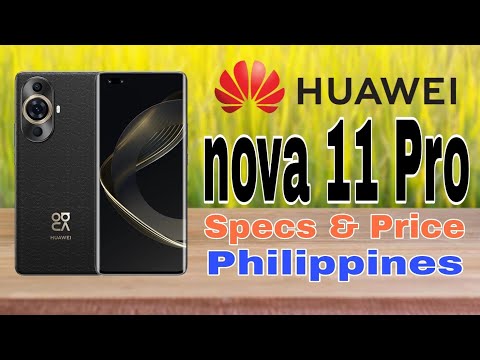 Huawei nova 11 Pro Features Specs & Price in Philippines