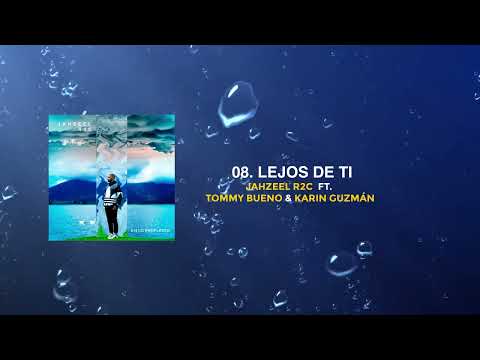 Jahzeel R2C, Tommy Bueno & Karin Guzmán - Lejos de Ti (Audio)