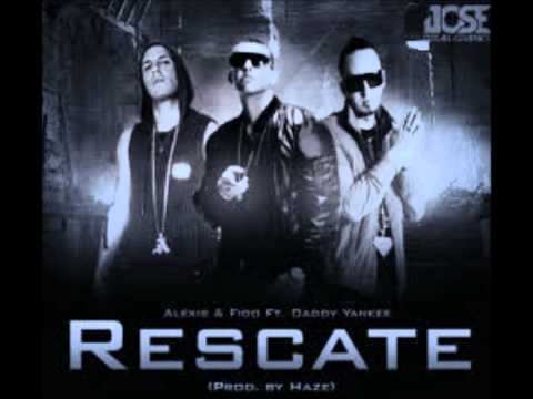 Alexis y Fido ft.Daddy Yankee (Rescate)